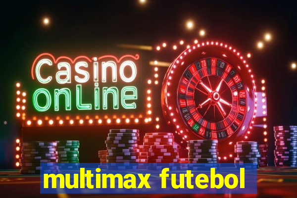 multimax futebol